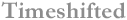 Timespiral Timeshifted